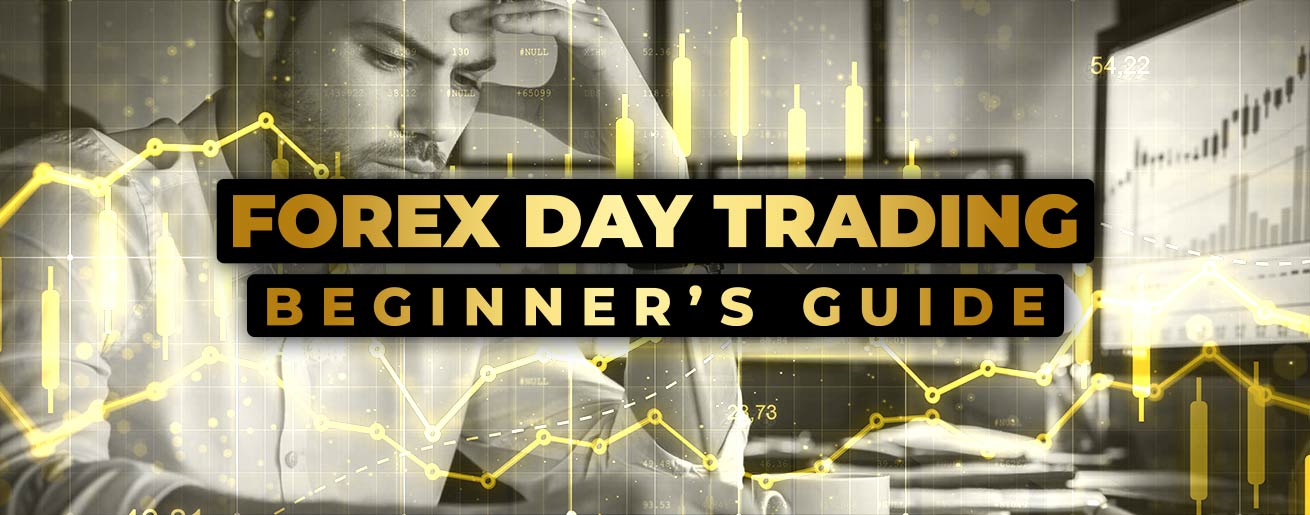 Forex Day Trading – Beginner’s guide 2022