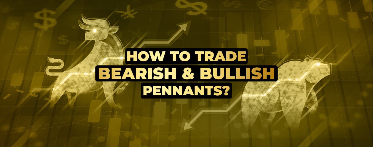 Pennant guide How to Trade Bearish and Bullish Pennants